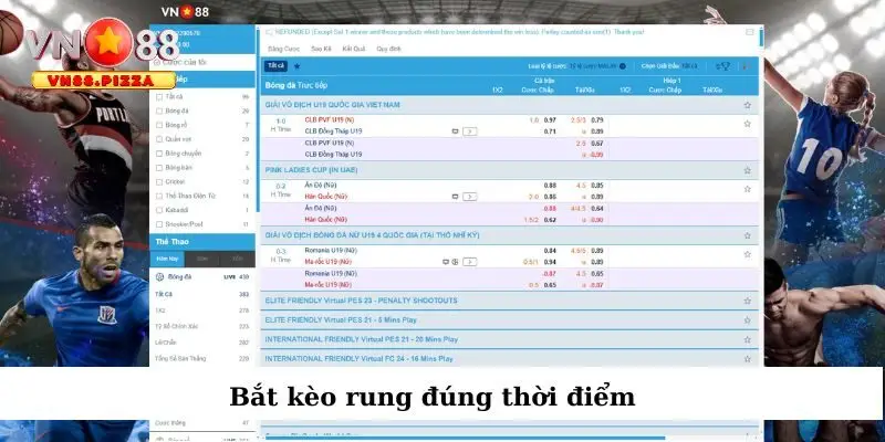 Lựa chọn chính xác thời điểm bắt kèo