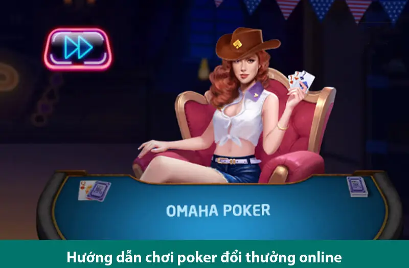 Hướng dẫn cách chơi, tìm hiểu thứ tự các tay bài trong poker đổi thưởng
